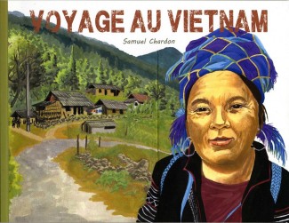 couverture de "Voyage au Vietnam", carnet de voyage de Samuel Chardon